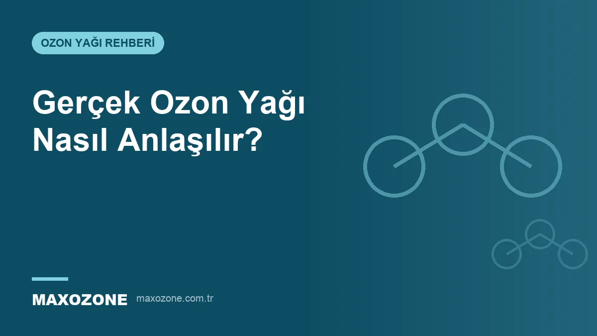 Gerçek Ozon Yağı Nasıl Anlaşılır? kapak görseli