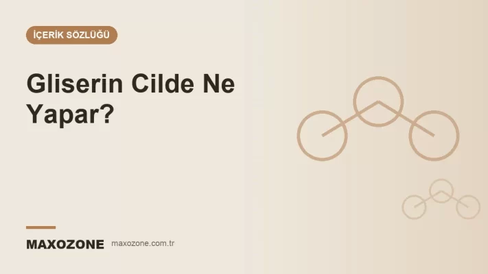 Gliserin Cilde Ne Yapar? Cilde Direkt Sürülür mü? kapak görseli