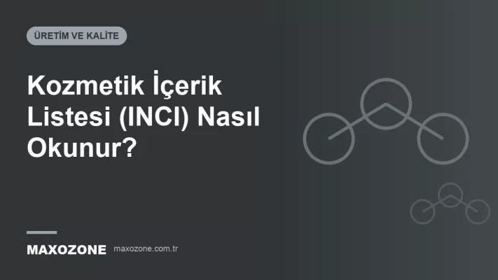 Kozmetik İçerik Listesi (INCI) Nasıl Okunur? kapak görseli