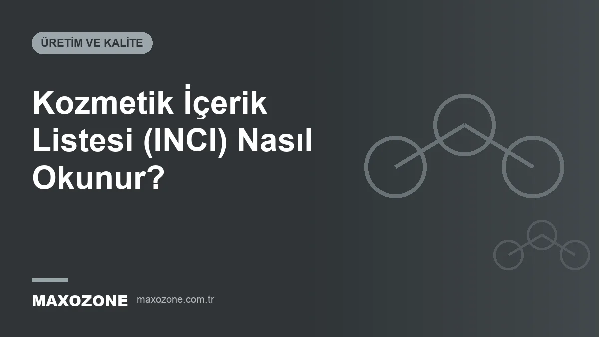Kozmetik İçerik Listesi (INCI) Nasıl Okunur? kapak görseli