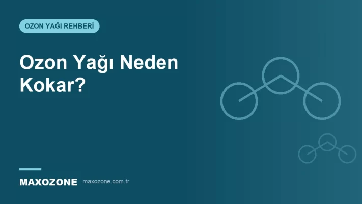 Ozon Yağı Neden Kokar? kapak görseli