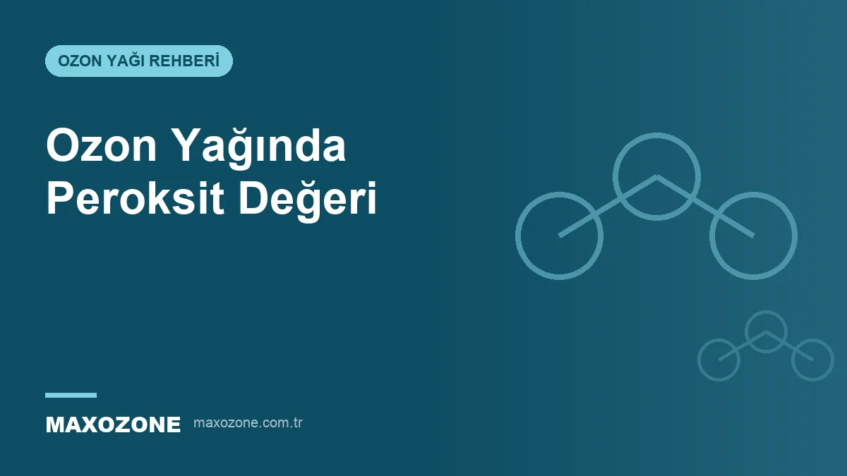 Ozon Yağında Peroksit Değeri kapak görseli