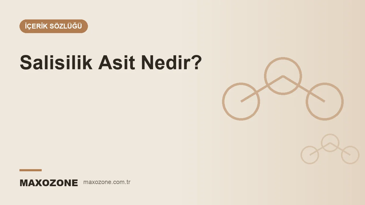 Salisilik Asit Nedir? Hangi Ciltlerde ve Nasıl Kullanılır? kapak görseli